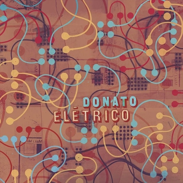 JOAO DONATO / ジョアン・ドナート / DONATO ELETRICO