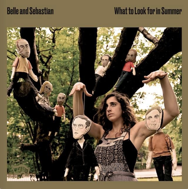 BELLE & SEBASTIAN / ベル・アンド・セバスチャン / WHAT TO LOOK FOR IN SUMMER / ホワット･トゥー･ルック･フォー･イン･サマー