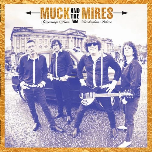 MUCK AND THE MIRES / マックアンドザマイアズ / GREETINGS FROM MUCKINGHAM PALACE (CD) / GREETINGS FROM MUCKINGHAM PALACE