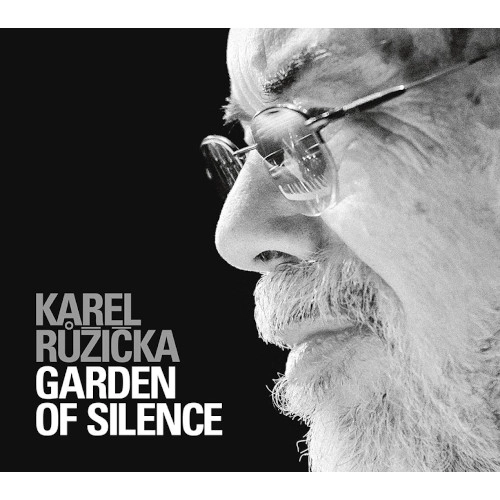 KAREL RUZICKA / カレル・ルジッカ / GARDEN OF SILENCE