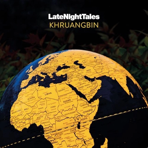 KHRUANGBIN / クルアンビン / LATE NIGHT TALES : KHRUANGBIN