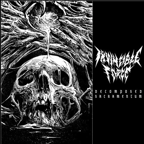 INVINCIBLE FORCE / DECOMPOSED SACRAMENTUM