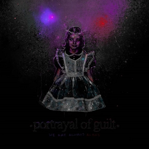 PORTRAYAL OF GUILT / WE ARE ALWAYS ALONE (LP)