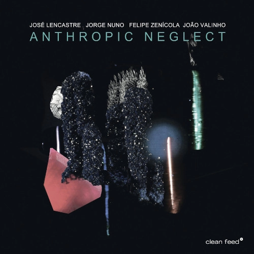 JOSE LENCASTRE / ANTHROPIC NEGLECT