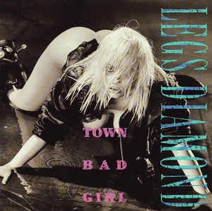 LEGS DIAMOND / レッグス・ダイアモンド / TOWN BAD GIRL