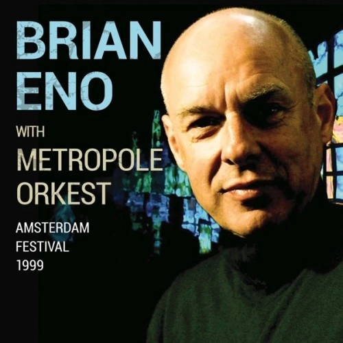 BRIAN ENO / ブライアン・イーノ / AMSTERDAM FESTIVAL 1999