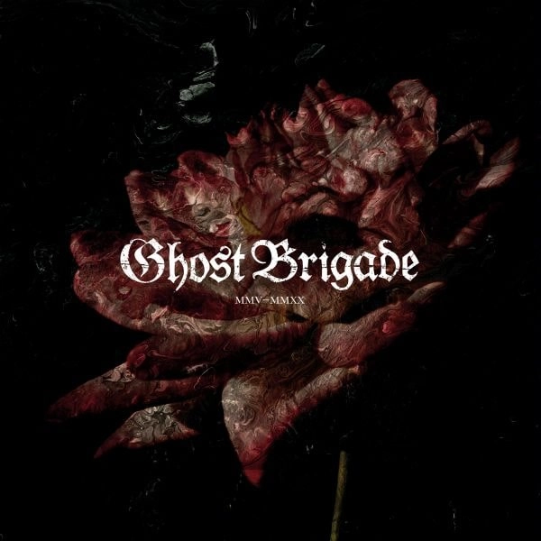 GHOST BRIGADE / MMV - MMXX