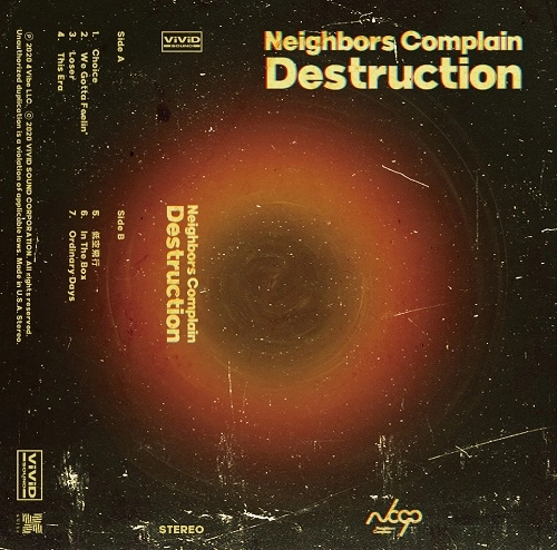 NEIGHBORS COMPLAIN / ネイバーズ・コンプレイン / デストラクション