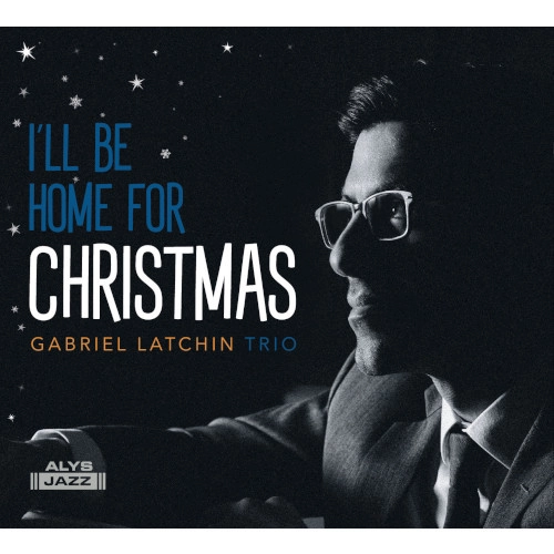 GABRIEL LATCHIN / ガブリエル・ラッチン / I'LL BE HOME FOR CHRISTMAS(LP)