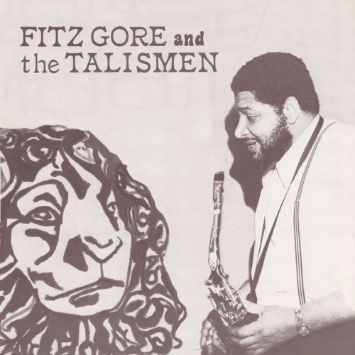 FITZ GORE (FITZ GORE & THE TALISMEN) / フィッツ・ゴア (フィッツ・ゴア&ザ・タリスメン) / FITZ GORE & THE TALISMEN