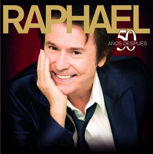 RAPHAEL (SPAIN) / ラファエル / 50 ANOS DESPUES