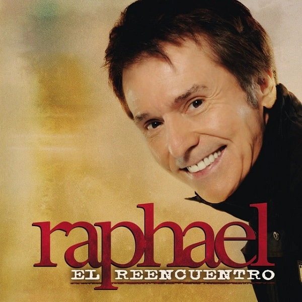 RAPHAEL (SPAIN) / ラファエル / EL REENCUENTRO