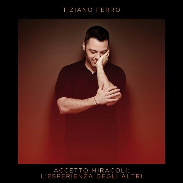 TIZIANO FERRO / ティツィアーノ・フェッロ / ACCETTO MIRACOLI: L'ESPERI