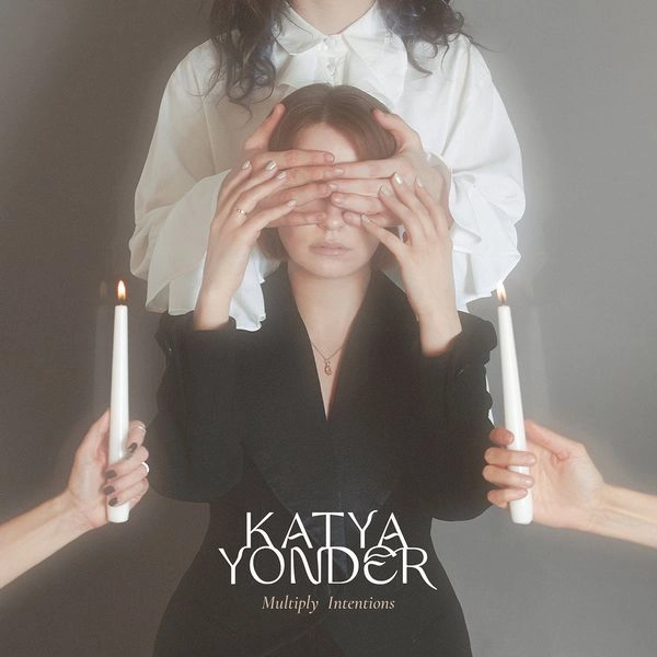 KATYA YONDER / MULTIPLY INTENTIONS