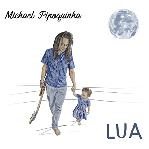 MICHAEL PIPOQUINHA / ミシェル・ピポキーニャ / LUA