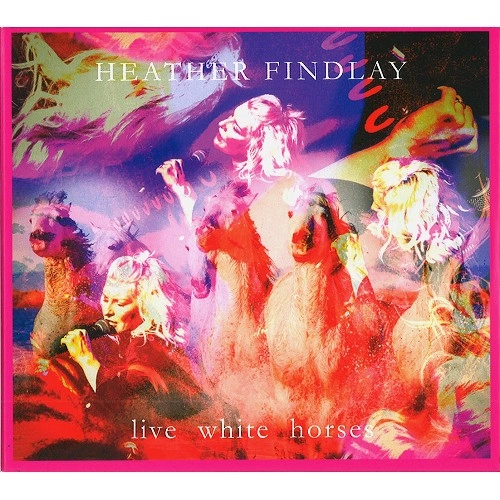 HEATHER FINDLAY / LIVE WHITE HORSE