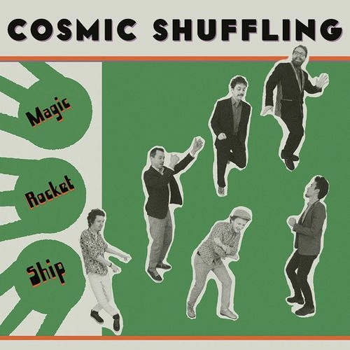 COSMIC SHUFFLING / MAGIC ROCKET SHIP