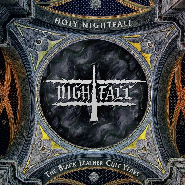 NIGHTFALL / ナイトフォール / HOLY NIGHTFALL - THE BLACK LEATHER CULT YEARS / HOLY NIGHTFALL - THE BLACK LEATHER CULT YEARS 