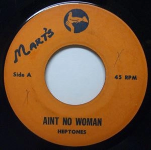 HEPTONES / ヘプトーンズ / AIN'T NO WOMAN