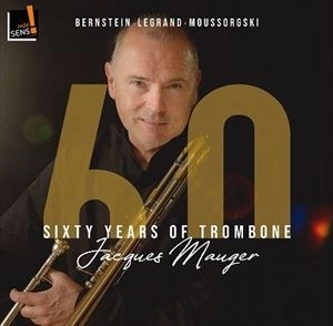 JACQUES MAUGER / ジャック・モージェ  / トロンボーンの60年～ジャック･モージェ60歳記念