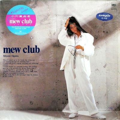MIYUKI OGAWA / 小川美由希 / MEW CLUB