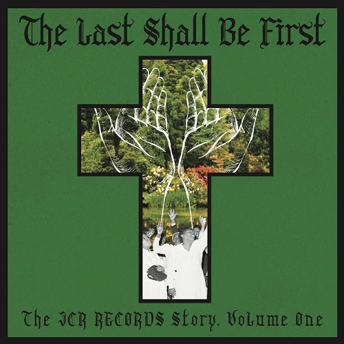 V.A. / オムニバス / LAST SHALL BE FIRST: THE JCR RECORDS STORY VOL.1