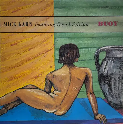 MICK KARN / ミック・カーン / BUOY