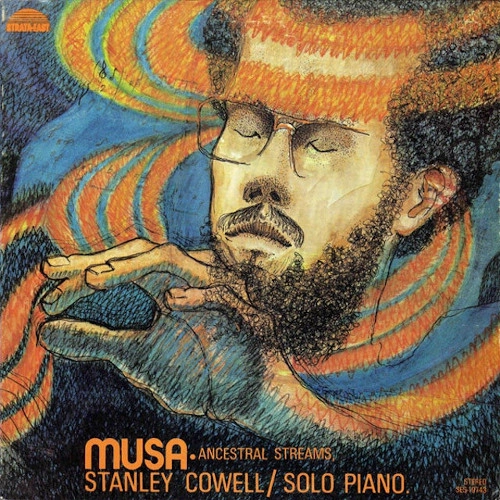 STANLEY COWELL / スタンリー・カウエル / MUSA-ANCESTRAL STREAMS(180G)
