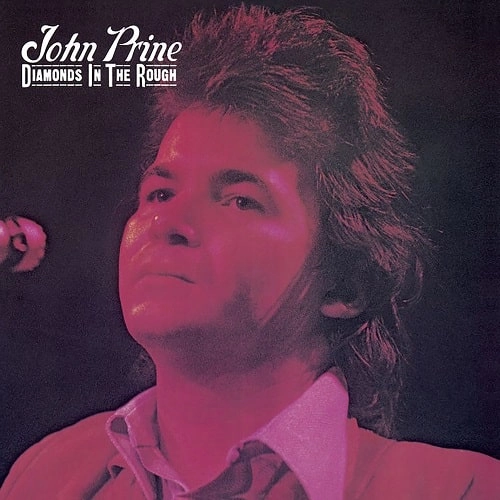JOHN PRINE / ジョン・プライン / DIAMONDS IN THE ROUGH [180GRAM VINYL]
