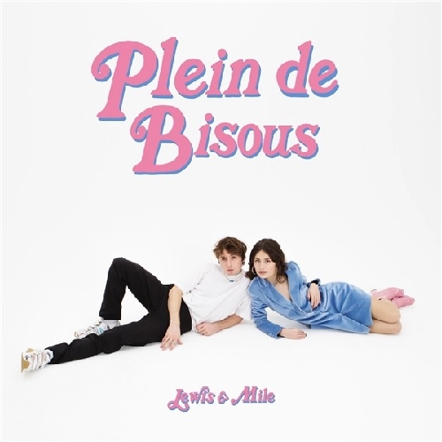 LEWIS OFMAN / PLEIN DE BISOUS FEAT.MILENA LEBLANC