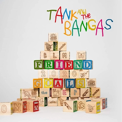 TANK & THE BANGAS / タンク・アンド・ザ・バンガーズ / FRIEND GOALS