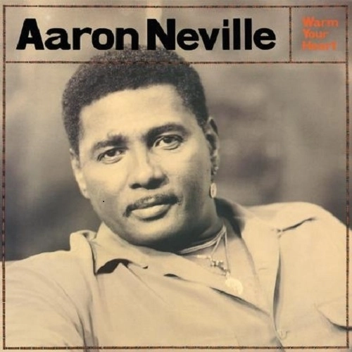 AARON NEVILLE / アーロン・ネヴィル / WARM YOUR HEART