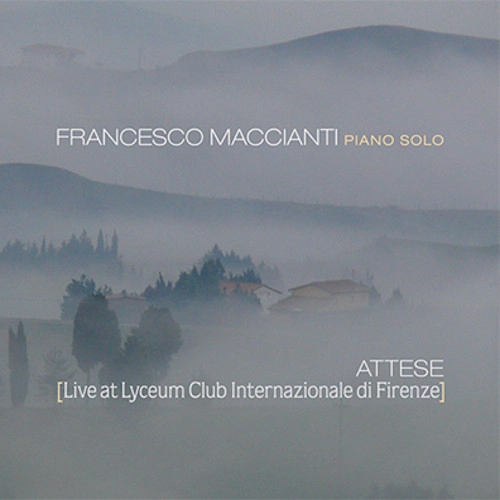 FRANCESCO MACCIANTI / フランチェスコ・マシアンティ / ATTESE-LIVE AT LYCEUM