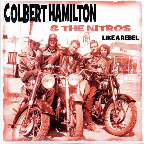 COLBERT HAMILTON & THE NITROS / LIKE A REBEL (7")