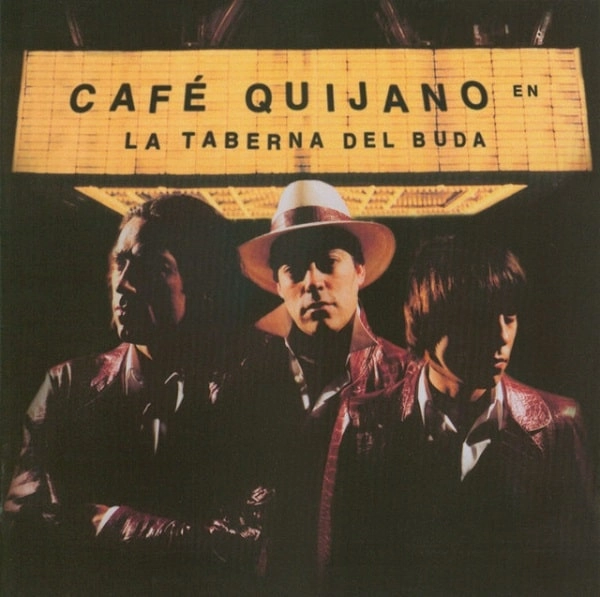 CAFE QUIJANO / カフェ・キハノ / LA TABERNA DEL BUDA
