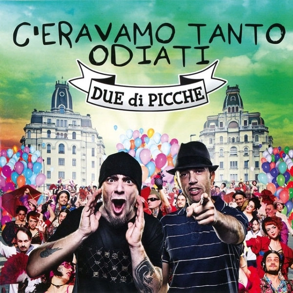 DUE DI PICCHE / デュエ・ディ・ピッケ / C'ERAVAMO TANTO ODIATI (180 GR. VINYL WHITE LIMITED EDT.)