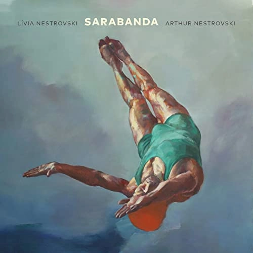 ARTHUR NESTROVSKI & LIVIA NESTROVSKI / アルトゥール・ネストロフスキ & リヴィア・ネストロフスキ / SARABANDA