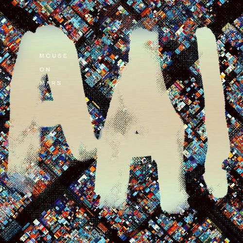 MOUSE ON MARS / マウス・オン・マーズ / AAI (2LP / COLORED VINYL)