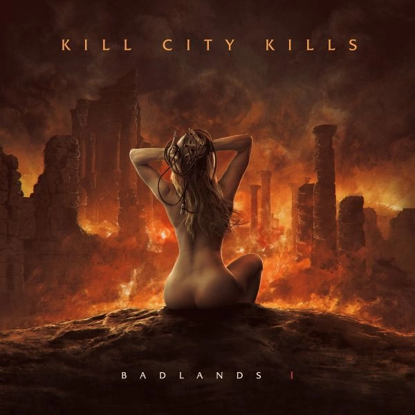 KILL CITY KILLS / キル・シティ・キルズ / バッドランズ I <直輸入盤国内仕様> / BADLANDS I 