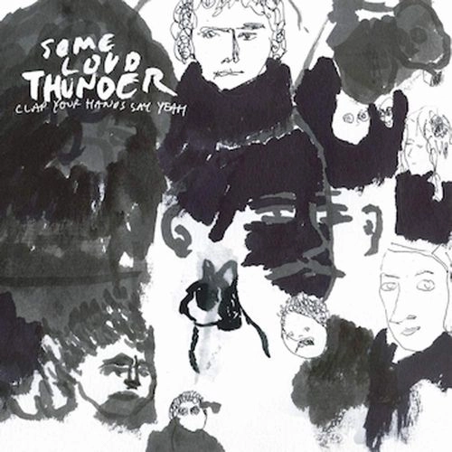 SOME LOUD THUNDER (LP) / SOME LOUD THUNDER / CLAP YOUR HANDS SAY