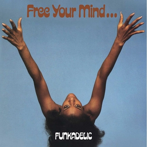 FUNKADELIC / ファンカデリック / FREE YOUR MIND AND YOUR ASS WILL FOLLOW