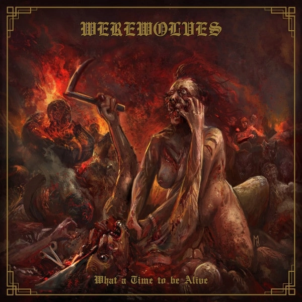 WEREWOLVES / WHAT A TIME TO BE ALIVE