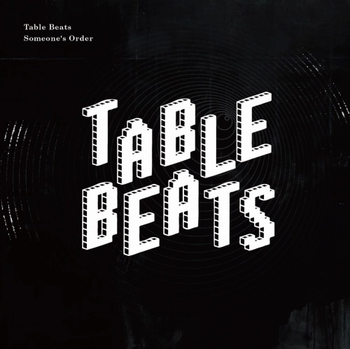 Table Beats / Someone's Order