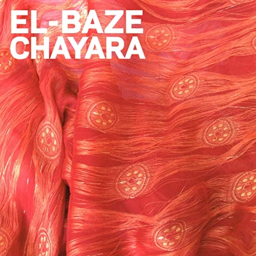 EL-BAZE / エル・バセ / CHAYARA