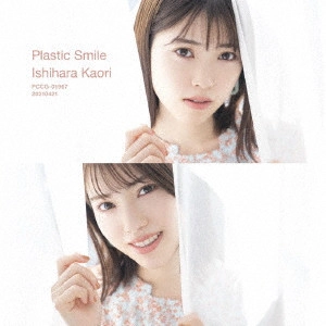 KAORI ISHIHARA / 石原夏織 / PLASTIC SMILE