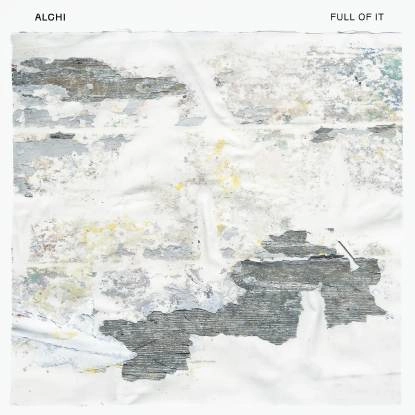 ALCHI / FULL OF IT