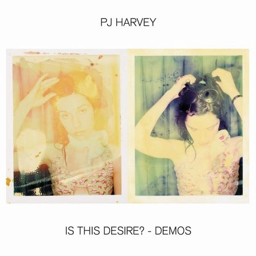 PJ HARVEY / PJ ハーヴェイ / IS THIS DESIRE? - DEMOS / IS THIS DESIRE? - DEMOS (CD)