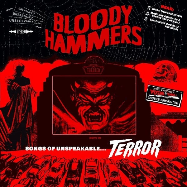 BLOODY HAMMERS / SONGS OF UNSPEAKABLE TERROR