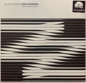 ORIGINAL SOUNDTRACK / オリジナル・サウンドトラック / BLACK MIRROR SMITHEREENS