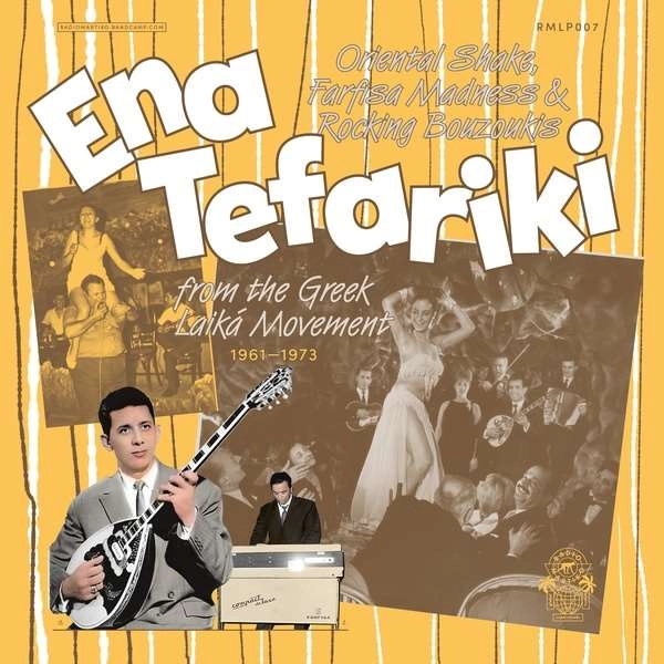 V.A. (ENA TEFARIKI) / オムニバス / ENA TEFARIKI: ORIENTAL SHAKE, FARFISA MADNESS & ROCKING BOUZOUKIS FROM THE GREEK LAIKA MOVEMENT (1961-1973)